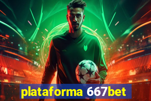 plataforma 667bet